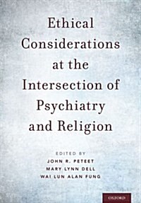 Ethical Considerations at the Intersection of Psychiatry and Religion (Hardcover)