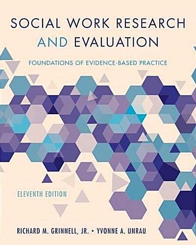 Social Work Research and Evaluation: Foundations of Evidence-Based Practice (Paperback, 11)