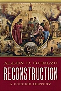 Reconstruction: A Concise History (Hardcover)