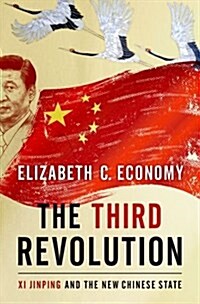 The Third Revolution: XI Jinping and the New Chinese State (Hardcover)