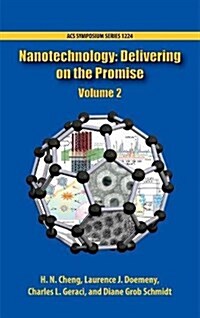 Nanotechnology: Delivering on the Promise Volume 2 (Hardcover)