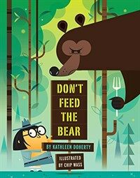 Don't Feed the Bear (Hardcover)