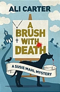 A Brush with Death : A Susie Mahl Mystery (Paperback)