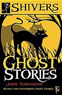 Shivers: Ghost Stories (Paperback, Illustrated ed)