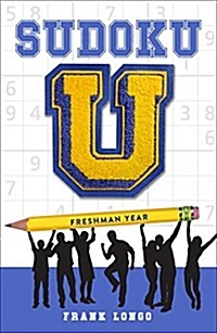 Sudoku U: Freshman Year (Paperback)
