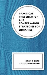 Practical Preservation and Conservation Strategies for Libraries (Paperback)