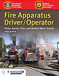 Fire Apparatus Driver/Operator: Pump, Aerial, Tiller, and Mobile Water Supply: Pump, Aerial, Tiller, and Mobile Water Supply (Paperback, 3)