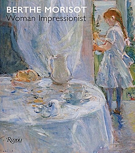 Berthe Morisot, Woman Impressionist (Hardcover)