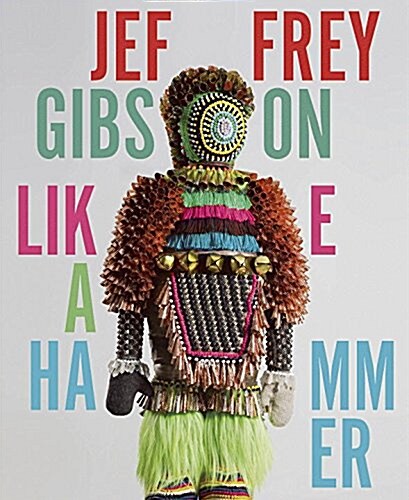 Jeffrey Gibson: Like a Hammer (Hardcover)