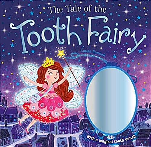 The Tale of the Tooth Fairy: With a Magical Tooth Pouch (Hardcover)