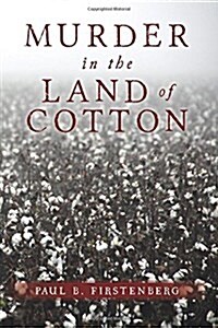Murder in the Land of Cotton (Paperback)