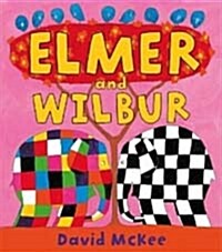 Elmer and Wilbur (Paperback)