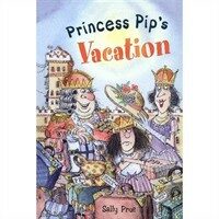Princess Pip's Holiday (School & Library, 1st)