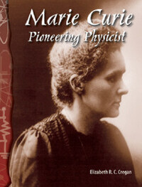 TCM Science Readers 5-8: Physical Science: Marie Curie: Pioneering Physicist (Book + CD)