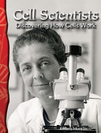 TCM Science Readers 5-12: Life Science: Cell Scientists: Discovering How Cells Work (Book + CD)