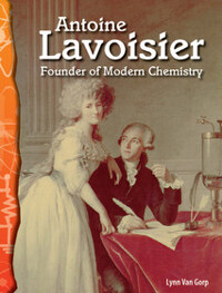 TCM Science Readers 5-13: Physical Science: Antoine Lavoisier: Founder of Modern Chemistry (Book + CD)