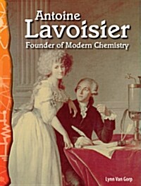 TCM Science Readers 5-13: Physical Science: Antoine Lavoisier: Founder of Modern Chemistry (Book + CD)