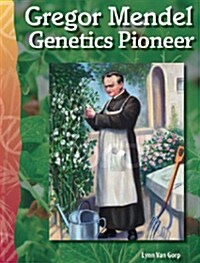 TCM Science Readers 5-17: Life Science: Gregor Mendel: Genetics Pioneer (Book + CD)