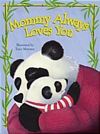 Mommy Always Loves You (Board book)