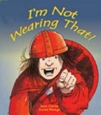 I'm Not Wearing That! (Paperback, 1st)