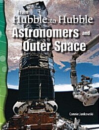 TCM Science Readers 5-24: Earth and Space: From Hubble to Hubble: Astronomers and Outer Space (Book + CD)