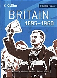 Britain 1895-1951 : With Women and Suffrage C1860-1930 and Ireland 1914-2007 (Paperback)