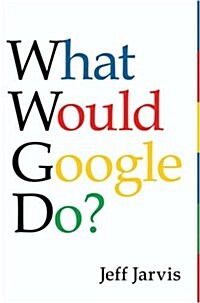 What Would Google Do? (Hardcover)