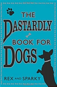 The Dastardly Book for Dogs (Paperback)