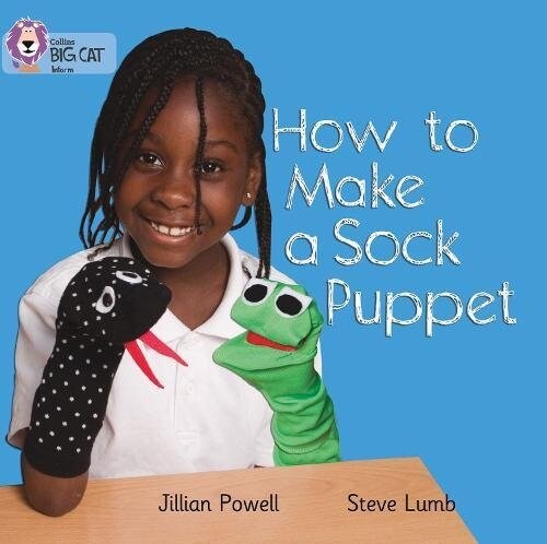 How to Make a Sock Puppet : Band 02A/Red A (Paperback)