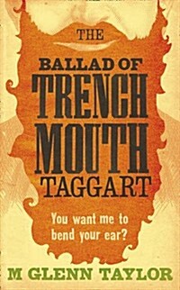 The Ballad of Trenchmouth Taggart (Paperback)