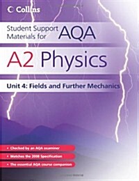 A2 Physics Unit 4 : Fields and Further Mechanics (Paperback)