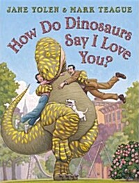 How Do Dinosaurs Say I Love You? (Paperback)