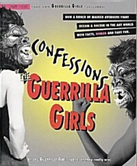 Confessions of the Guerrilla Girls (Paperback, 2 ed)