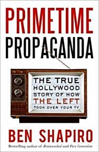 Primetime Propaganda (Hardcover)