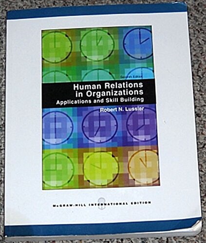 Human Relations in Organizations: Applications and Skill Building (Paperback)