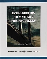 Introduction to MATLAB 7 for engineers [2nd ed.], International ed