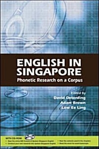 English in Singapore: Phonetic Research on a Corpus (Paperback)