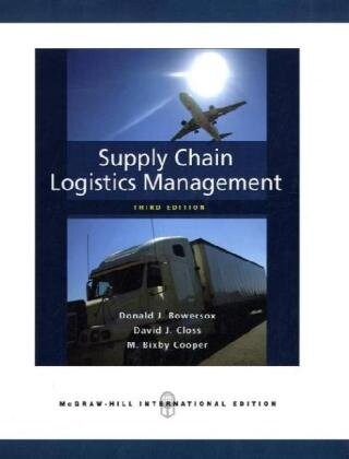 Supply Chain Logistics Management. Donald J. Bowersox, David J. Closs, M. Bixby Cooper (Paperback)