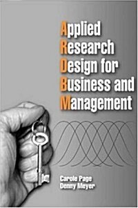 Applied Business Research Design for Business and Management (Paperback)