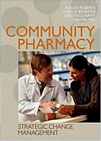 Community Pharmacy: Strategic Change Management (Paperback)