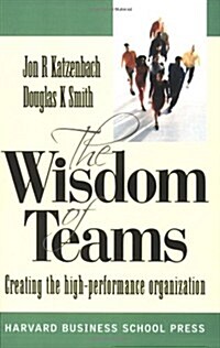 The Wisdom of Teams: Creating the High-Performance Organization (Paperback)