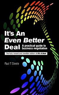 Its an Even Better Deal: A Practical Negotiation Handbook (Paperback)