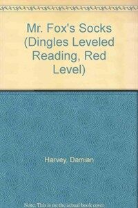 Mr. Fox's Socks (School & Library) - Dingles Leveled Reading, Red Level