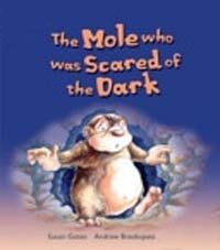 Mole Who Was Scared of the Dark (Paperback, 1st)