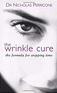 The Wrinkle Cure : The Formula for Stopping Time (Paperback)