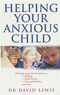 Helping Your Anxious Child (Paperback)