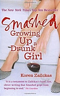 Smashed : Growing Up A Drunk Girl (Paperback)
