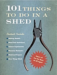 101 Things to Do in a Shed (Hardcover)