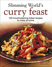 Slimming Worlds Curry Feast : 120 mouth-watering Indian recipes to make at home (Hardcover)
