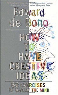 [중고] How to Have Creative Ideas : 62 Exercises to Develop the Mind (Paperback)